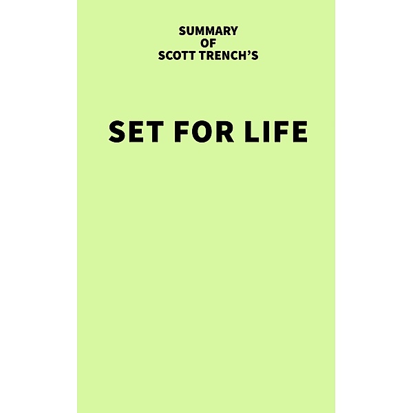 Summary of Scott Trench's Set for Life, IRB Media