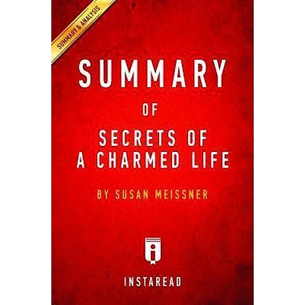 Summary of Secrets of a Charmed Life / Instaread, Inc, Instaread Summaries