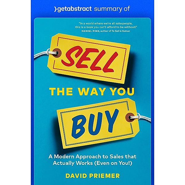 Summary of Sell the Way You Buy by David Priemer / GetAbstract AG, getAbstract AG
