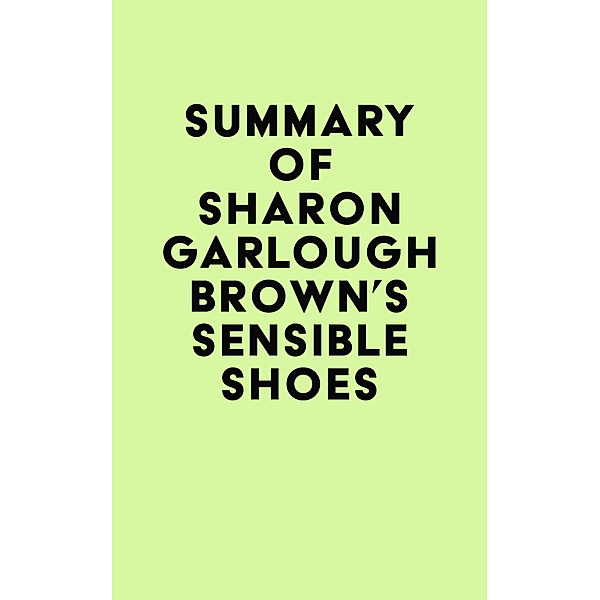 Summary of Sharon Garlough Brown's Sensible Shoes / IRB Media, IRB Media