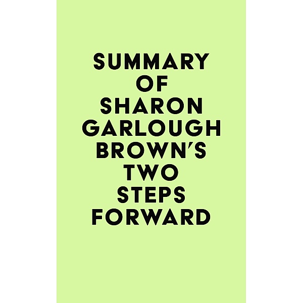 Summary of Sharon Garlough Brown's Two Steps Forward / IRB Media, IRB Media