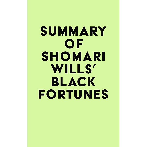 Summary of Shomari Wills's Black Fortunes / IRB Media, IRB Media