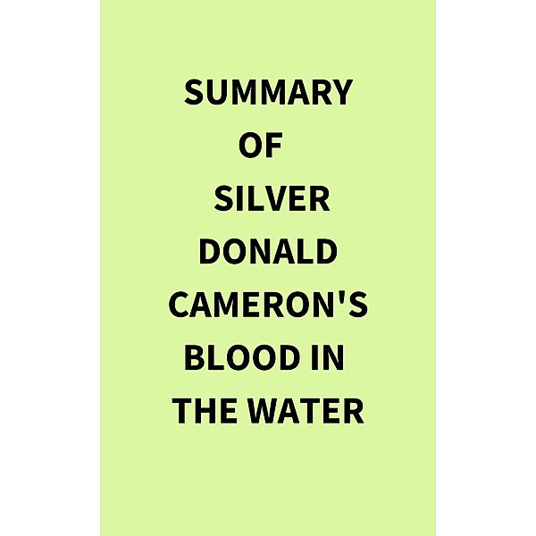 Summary of Silver Donald Cameron's Blood in the Water, IRB Media