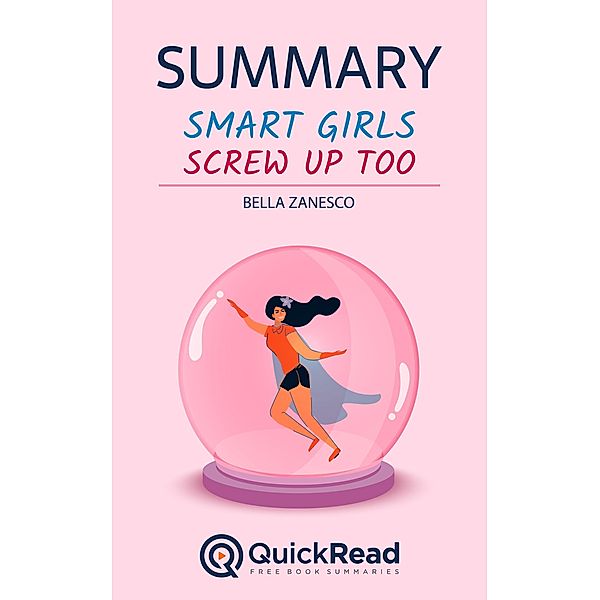 Summary of Smart Girls Screw Up Too by Bella Zanesco, Quick Read