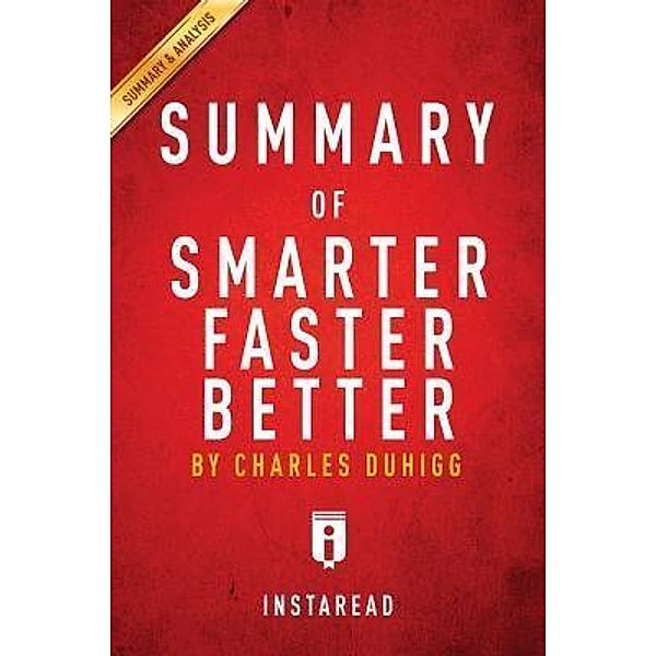 Summary of  Smarter Faster Better / Instaread, Inc, Instaread Summaries