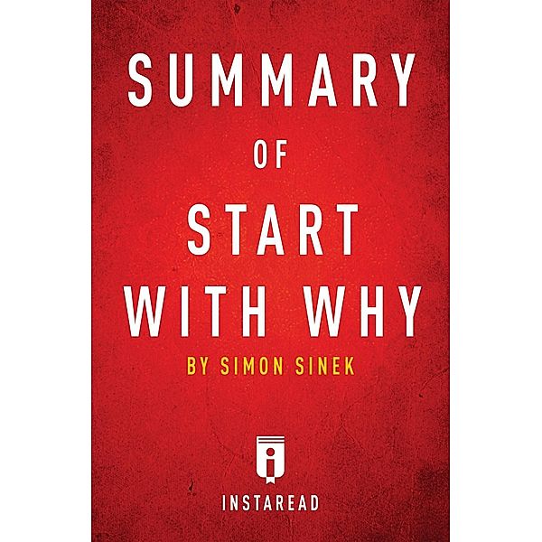 Summary of Start with Why / Instaread, Inc, Instaread Summaries