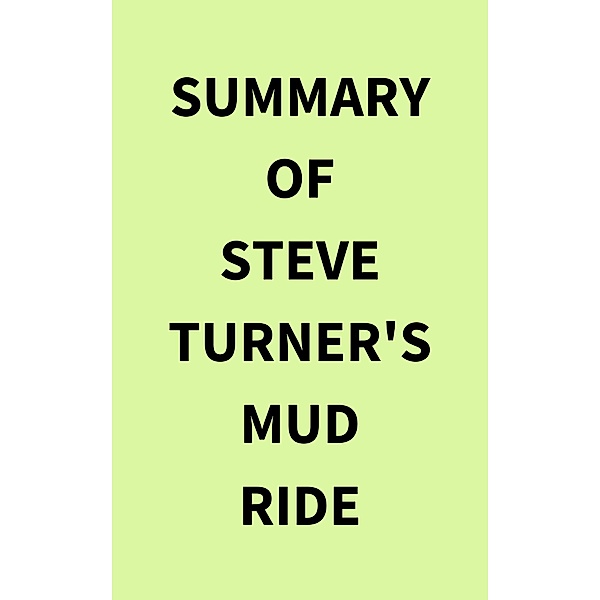 Summary of Steve Turner's Mud Ride, IRB Media