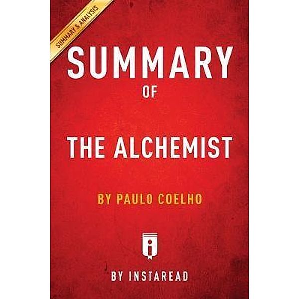 Summary of The Alchemist / Instaread, Inc, Instaread Summaries