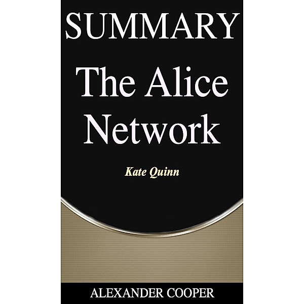 Summary of The Alice Network / Self-Development Summaries Bd.1, Alexander Cooper