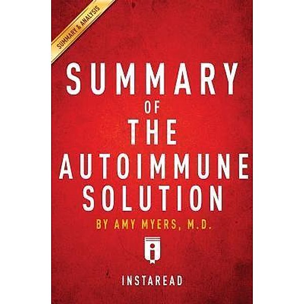 Summary of The Autoimmune Solution / Instaread, Inc, Instaread Summaries