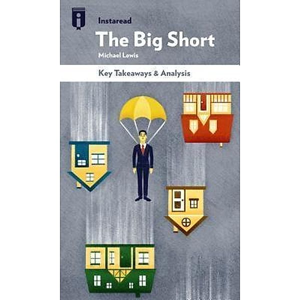 Summary of The Big Short / Instaread, Inc, Instaread Summaries