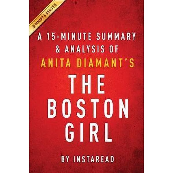 Summary of The Boston Girl / Instaread, Inc, Instaread Summaries