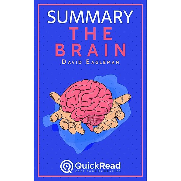 Summary of «The Brain» by David Eagleman, Quick Read