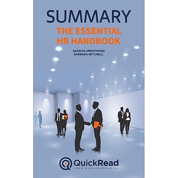 Summary of The Essential HR Handbook by Sharon Armstrong and Barbara Mitchell, Quick Read