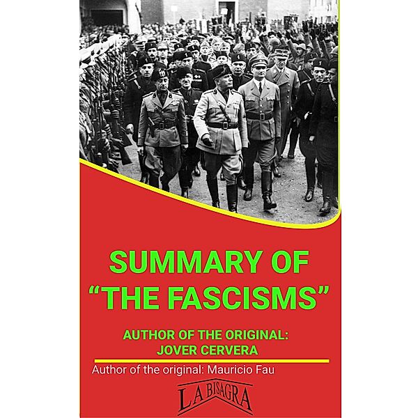 Summary Of The Fascism By Jover Cervera (UNIVERSITY SUMMARIES) / UNIVERSITY SUMMARIES, Mauricio Enrique Fau