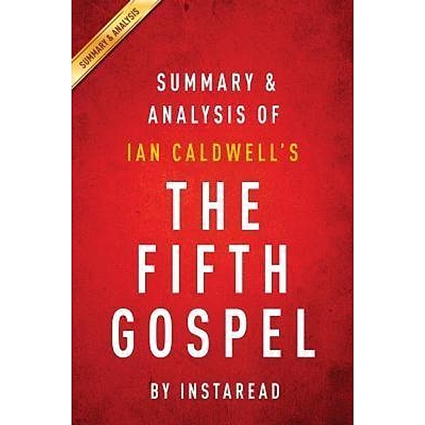 Summary of The Fifth Gospel / Instaread, Inc, Instaread Summaries