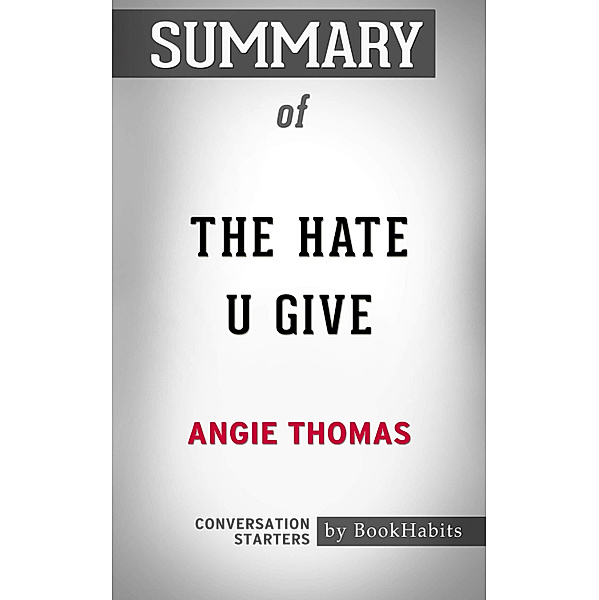 Summary of The Hate U Give by Angie Thomas | Conversation Starters, Book Habits