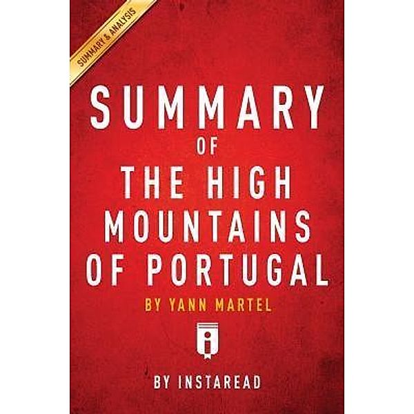 Summary of The High Mountains of Portugal / Instaread, Inc, Instaread Summaries