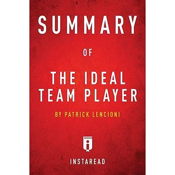 Summary of The Ideal Team Player / Instaread, Inc, Instaread Summaries