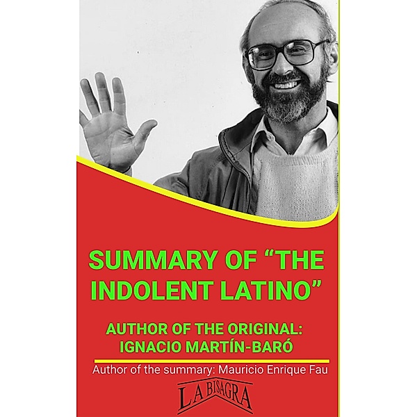 Summary Of The Indolent Latino By Ignacio Martín-Baró (UNIVERSITY SUMMARIES) / UNIVERSITY SUMMARIES, Mauricio Enrique Fau
