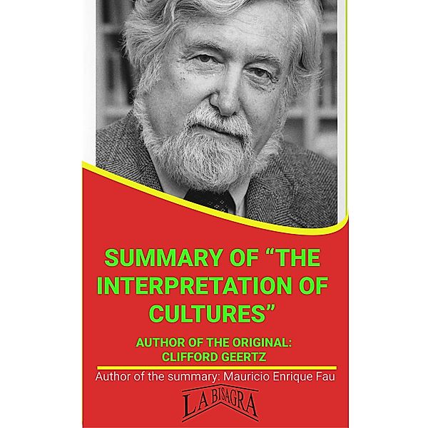 Summary Of The Interpretation Of Cultures By Clifford Geertz (UNIVERSITY SUMMARIES) / UNIVERSITY SUMMARIES, Mauricio Enrique Fau