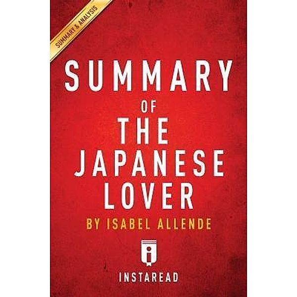 Summary of The Japanese Lover / Instaread, Inc, Instaread Summaries