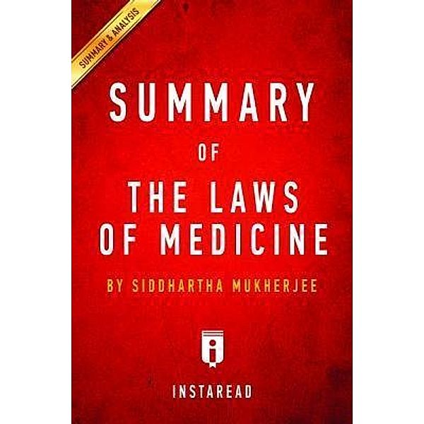 Summary of The Laws of Medicine / Instaread, Inc, Instaread Summaries