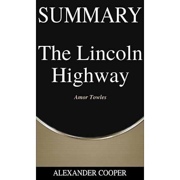 Summary of The Lincoln Highway / Self-Development Summaries Bd.1, Alexander Cooper