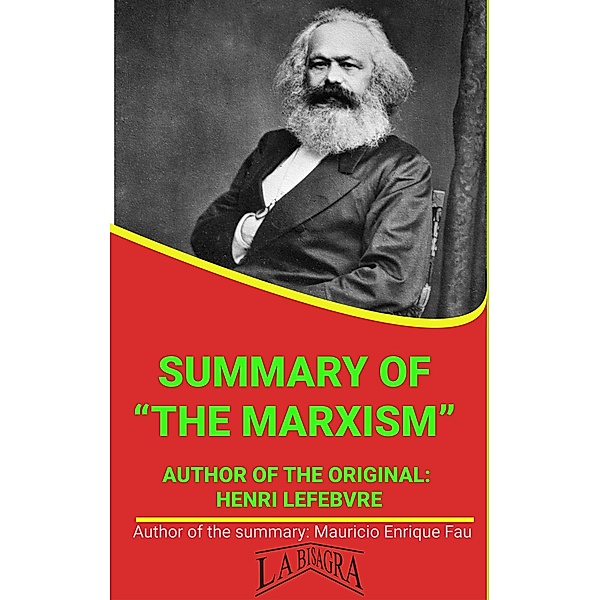 Summary Of The Marxism By Henri Lefebvre (UNIVERSITY SUMMARIES) / UNIVERSITY SUMMARIES, Mauricio Enrique Fau