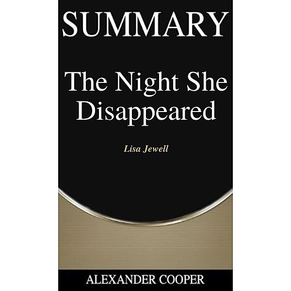 Summary of The N¿ght Sh¿ Disappeared / Self-Development Summaries Bd.1, Alexander Cooper