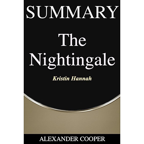 Summary of The Nightingale / Self-Development Summaries, Alexander Cooper