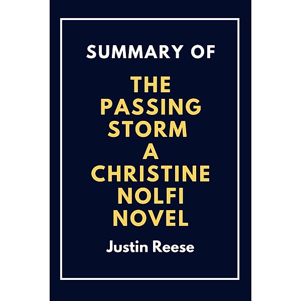 Summary of The Passing Storm a Christine Nolfi Novel, Justin Reese