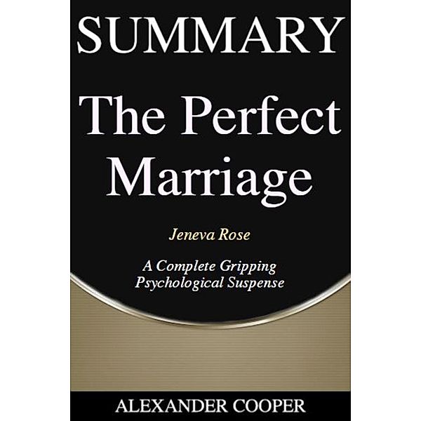 Summary of The Perfect Marriage / Self-Development Summaries Bd.1, Alexander Cooper