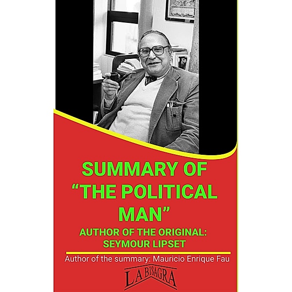 Summary Of The Political Man By Seymour Lipset (UNIVERSITY SUMMARIES) / UNIVERSITY SUMMARIES, Mauricio Enrique Fau