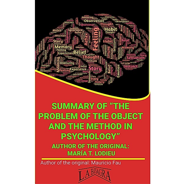 Summary Of The Problem Of The Object And The Method In Psychology By María T. Lodieu (UNIVERSITY SUMMARIES) / UNIVERSITY SUMMARIES, Mauricio Enrique Fau