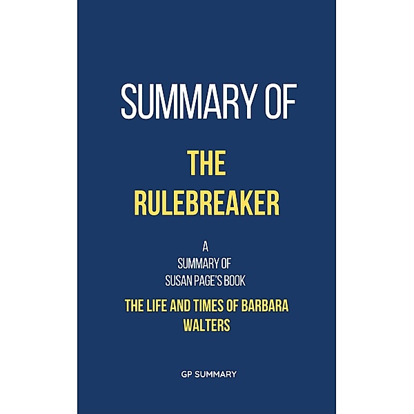 Summary of The Rulebreaker by Susan Page, Gp Summary