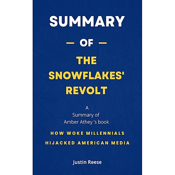 Summary of The Snowflakes' Revolt by Amber Athey, Justin Reese