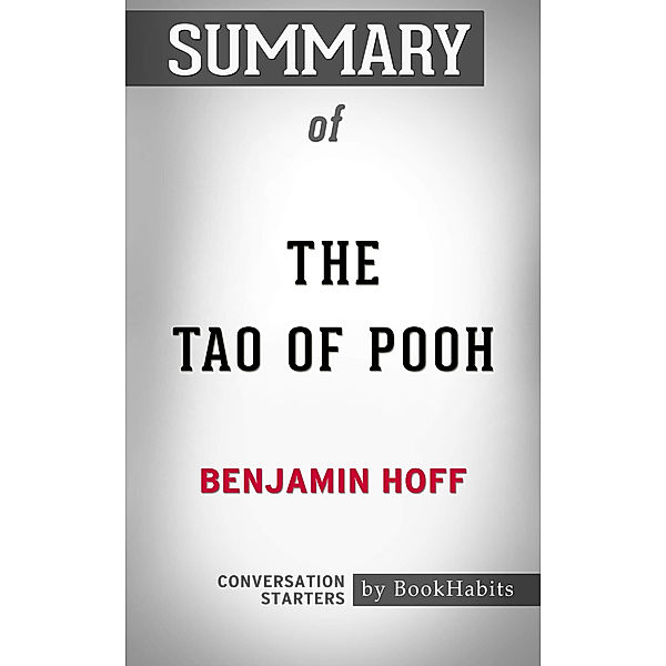 Summary of The Tao of Pooh by Benjamin Hoff | Conversation Starters, Book Habits
