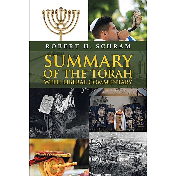 Summary of the Torah with Liberal Commentary, Robert H. Schram