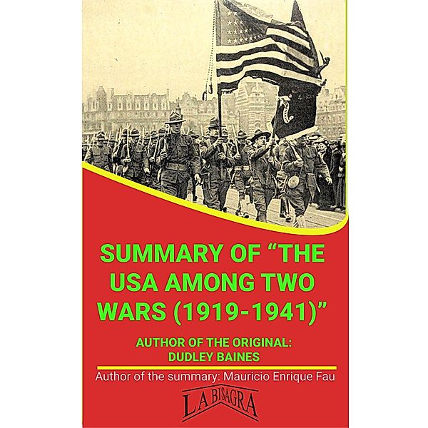 Summary Of The USA Among Two Wars (1919-1941) By Dudley Baines (UNIVERSITY SUMMARIES) / UNIVERSITY SUMMARIES, Mauricio Enrique Fau