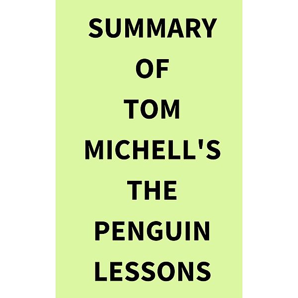 Summary of Tom Michell's The Penguin Lessons, IRB Media