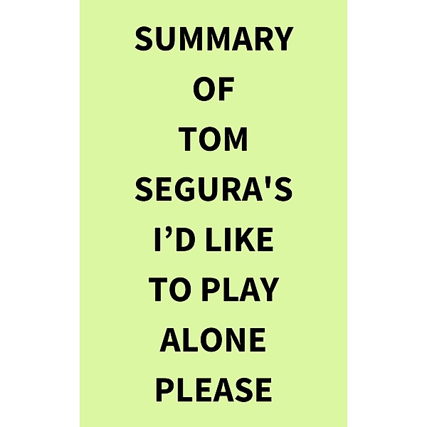 Summary of Tom Segura's Id Like to Play Alone Please, IRB Media