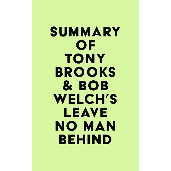 Summary of Tony Brooks & Bob Welch's Leave No Man Behind / IRB Media, IRB Media