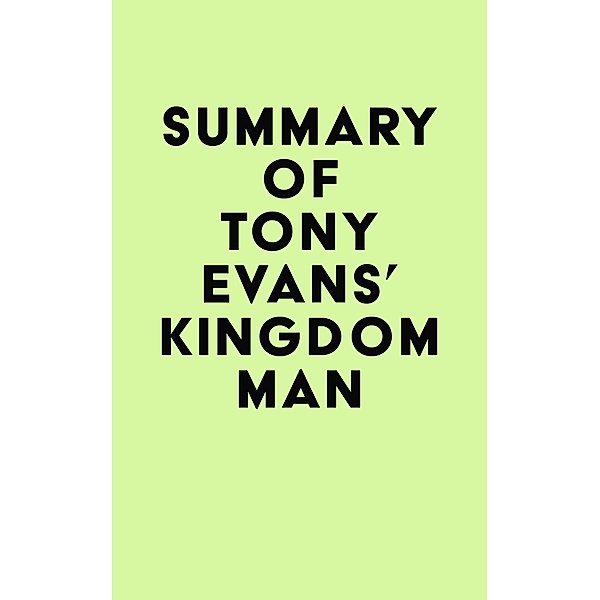 Summary of Tony Evans's Kingdom Man / IRB Media, IRB Media