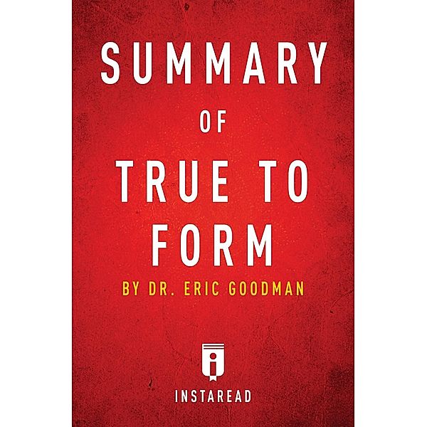 Summary of True to Form / Instaread, Inc, Instaread Summaries