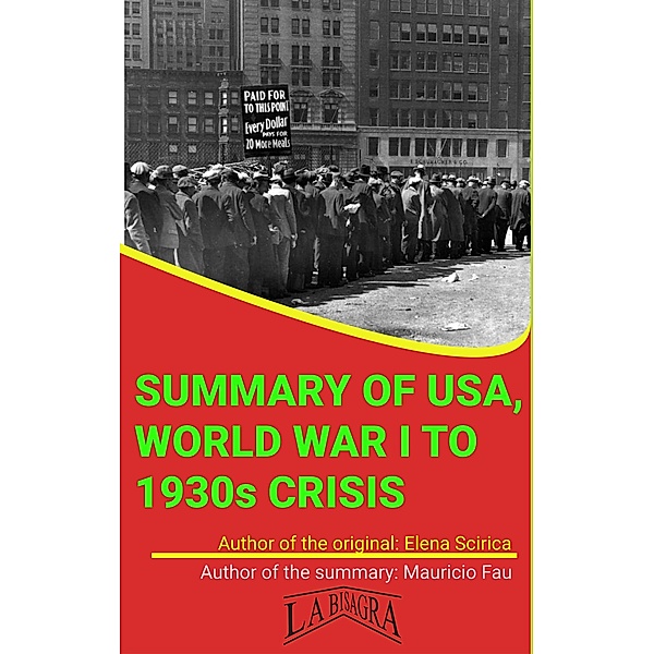 Summary Of USA, World War I To 1930s Crisis By Elena Scirica (UNIVERSITY SUMMARIES) / UNIVERSITY SUMMARIES, Mauricio Enrique Fau