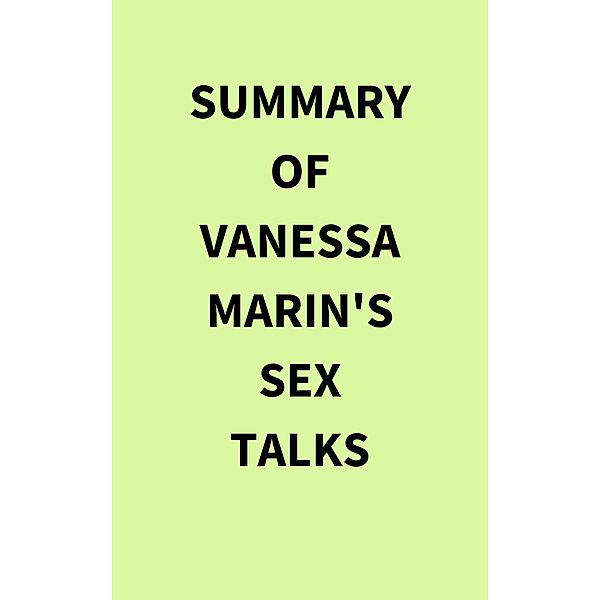 Summary of Vanessa Marin's Sex Talks, IRB Media