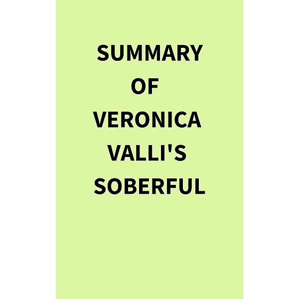 Summary of Veronica Valli's Soberful, IRB Media