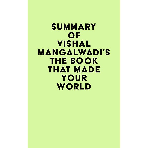 Summary of Vishal Mangalwadi's The Book that Made Your World / IRB Media, IRB Media