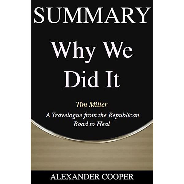 Summary of Why We Did It / Self-Development Summaries Bd.1, Alexander Cooper
